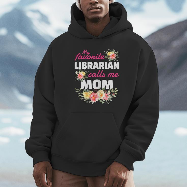 My Favorite Librarian Calls Me Mom Graduation Unisex Hoodie