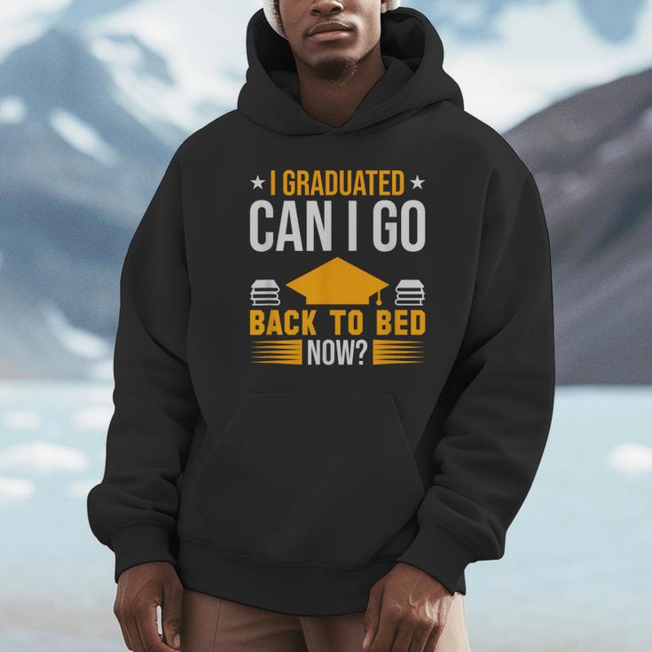 I Graduated Can I Go Back To Bed Now Graduation College Unisex Hoodie