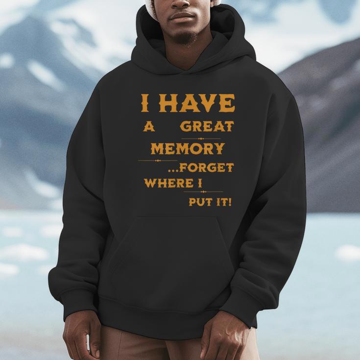 I Have Great Memory I Forgot Where I Put It Sarcastic Unisex Hoodie