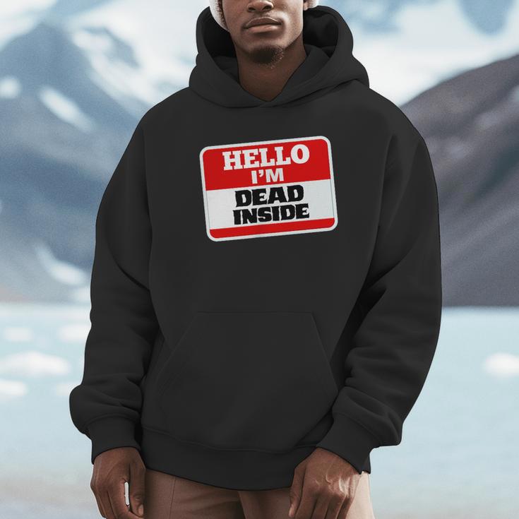 Hello I'm Dead Inside Name Tag Sarcastic Introvert Unisex Hoodie