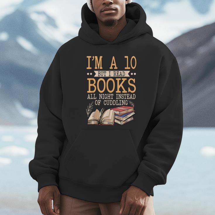 I'm A 10 But I Read Books All Night Bookworm Reader Reading Unisex Hoodie
