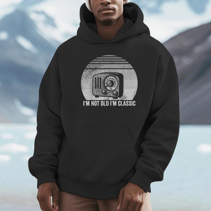 I'm Not Old I'm Classic Radio Retro Nostalgia Unisex Hoodie I'm Not Old I'm Classic Radio Retro Nostalgia Unisex Hoodie