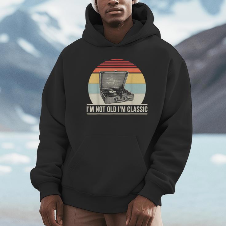 I'm Not Old I'm Classic Turntable Retro Nostalgia Unisex Hoodie
