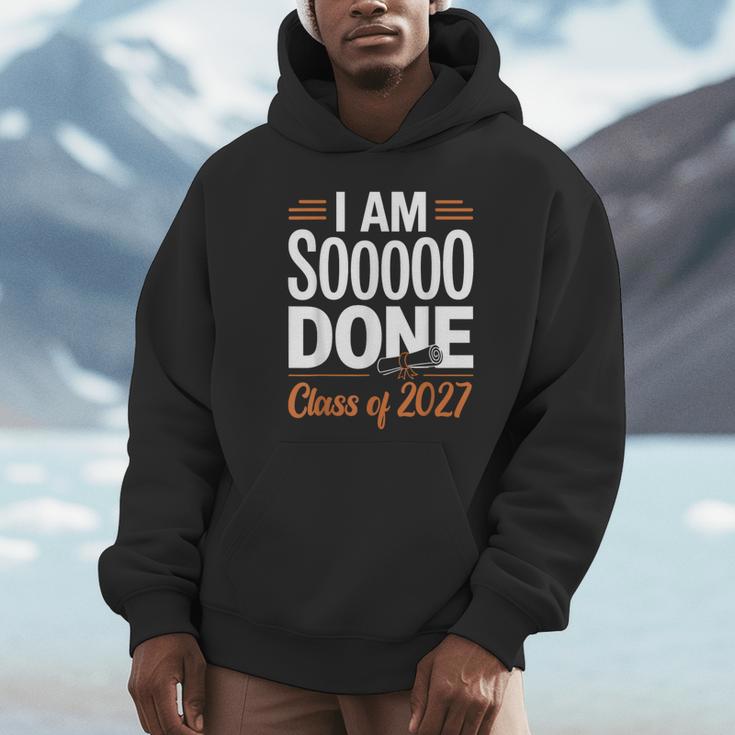 I'm Sooo Done Class Of 2027 Senior Graduation Grad Party Unisex Hoodie