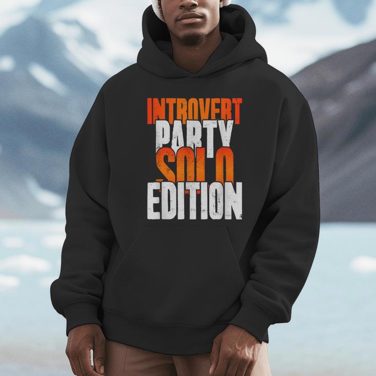 Introvert Party Solo Edition Sarcastic People Hater Unisex Hoodie