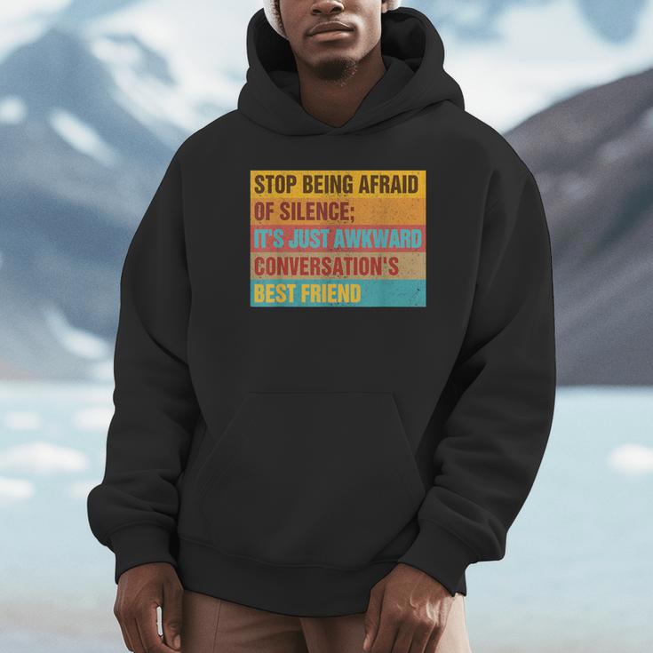 Introvert Stop Being Afraid Of Silence Just Awkward Unisex Hoodie Introvert Stop Being Afraid Of Silence Just Awkward Unisex Hoodie