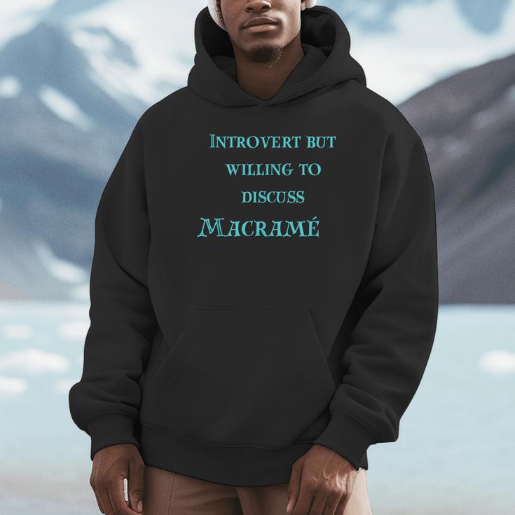 Introvert But Willing To Discuss Macramé Unisex Hoodie Introvert But Willing To Discuss Macramé Unisex Hoodie