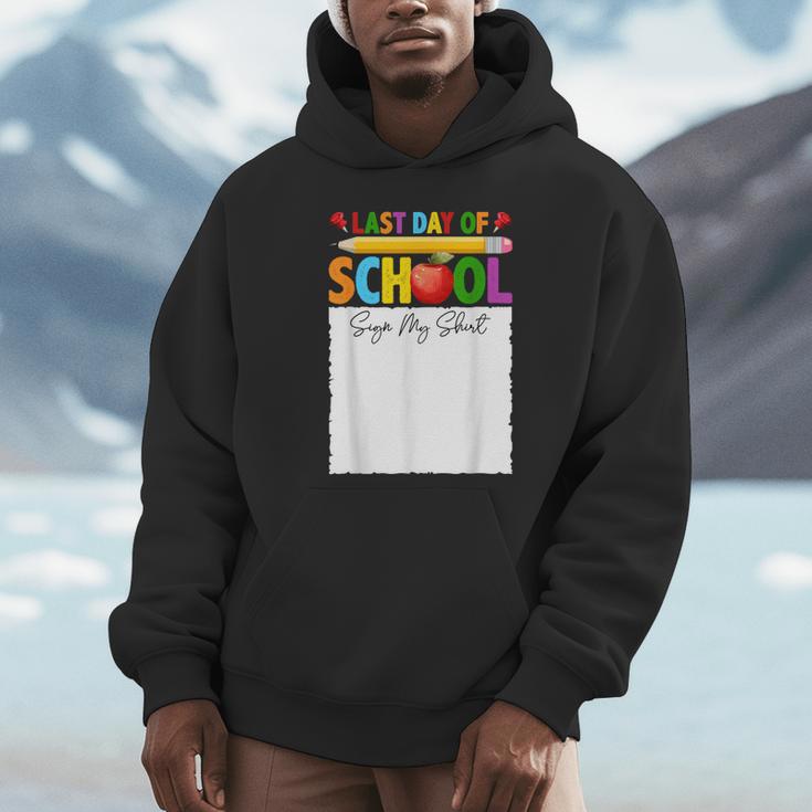 Last Day Of School Sign My Shirt Autograph Graduation Unisex Hoodie