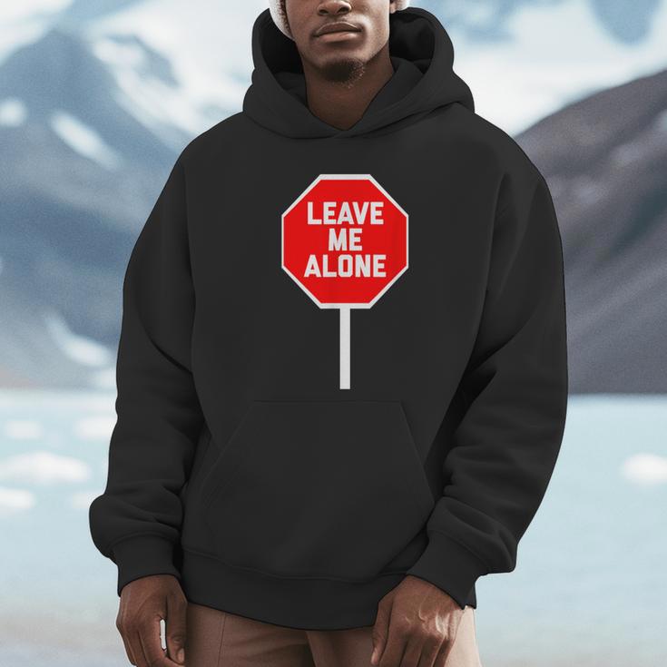 Loner Antisocial Introvert Stop Sign Says Leave Me Alone Unisex Hoodie Loner Antisocial Introvert Stop Sign Says Leave Me Alone Unisex Hoodie