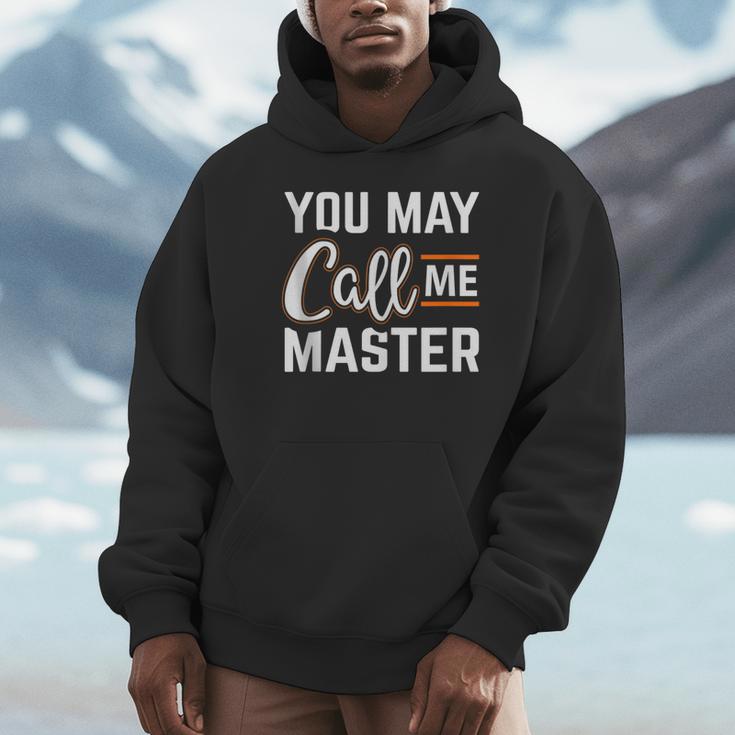 Masters Degree You May Call Me Master Graduation Unisex Hoodie