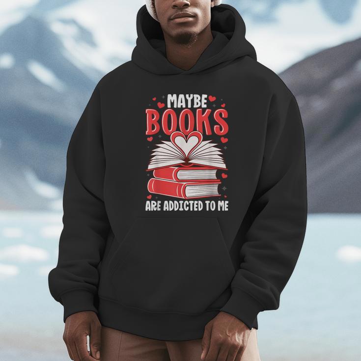 Maybe Books Are Addicted To Me Reading Present Unisex Hoodie