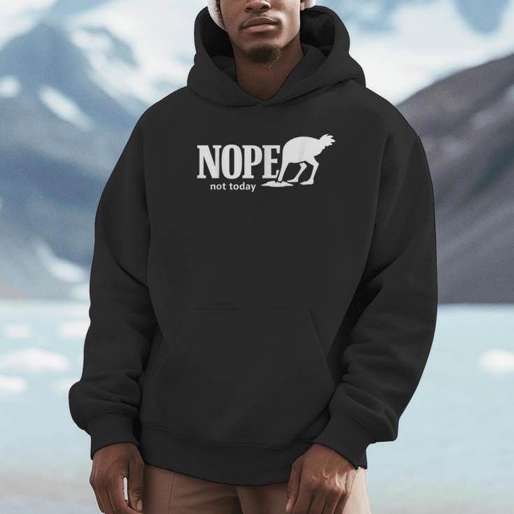 Nope Not Today Ostrich Sarcastic Introvert Humor Unisex Hoodie Nope Not Today Ostrich Sarcastic Introvert Humor Unisex Hoodie