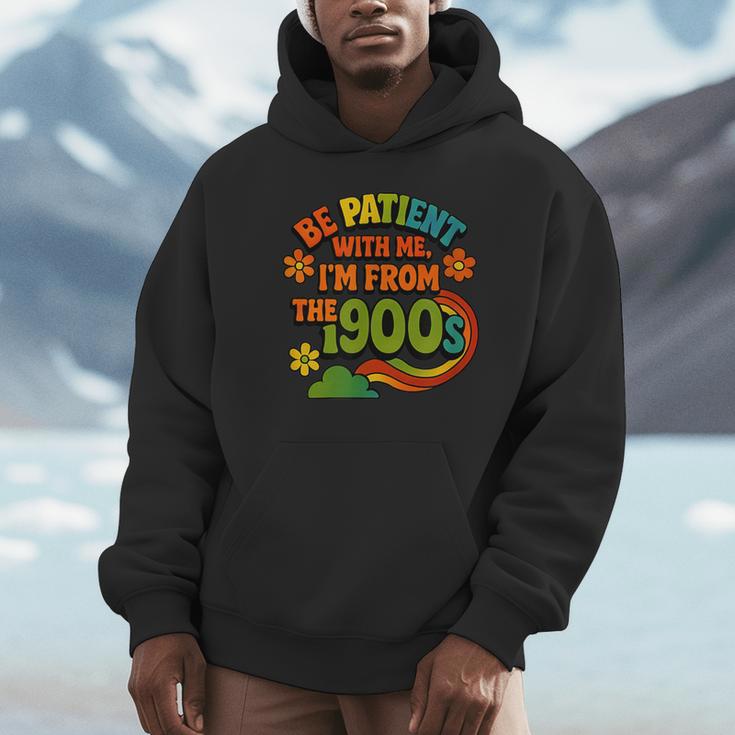 Be Patient With Me I'm From The 1900s Millennial Gen X Unisex Hoodie