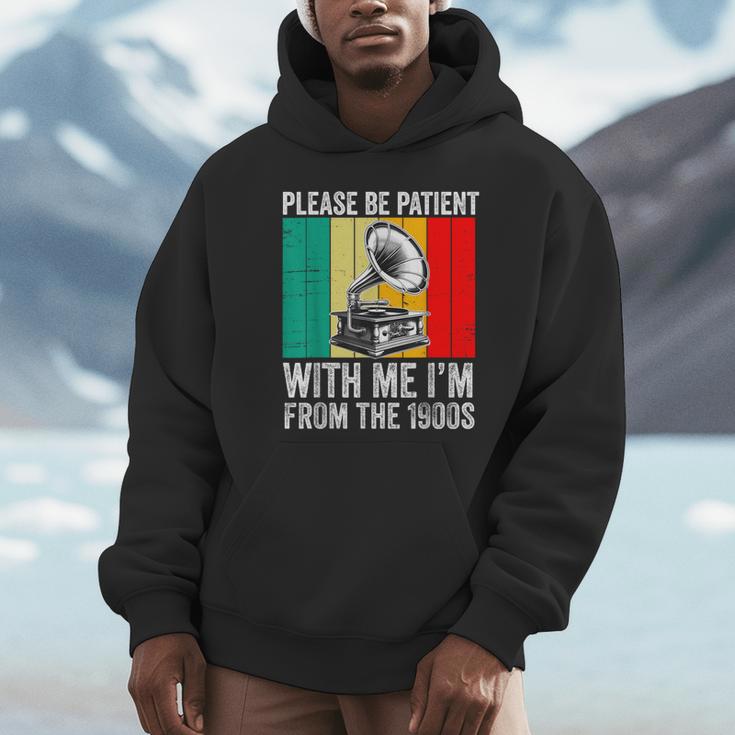 Be Patient With Me I'm From The 1900s Unisex Hoodie Be Patient With Me I'm From The 1900s Unisex Hoodie