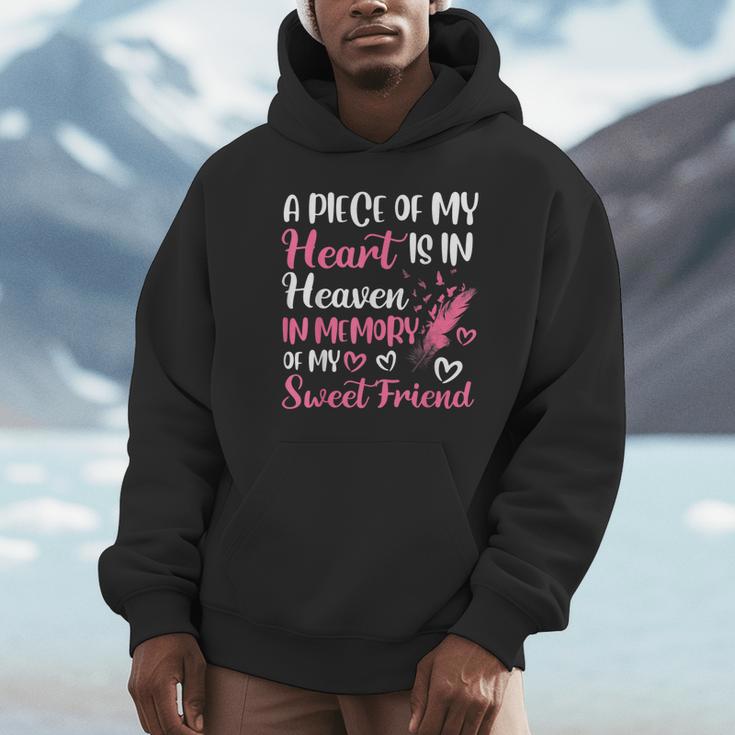 A Piece Of My Heart Is In Heaven In Memory Of My Friend Unisex Hoodie A Piece Of My Heart Is In Heaven In Memory Of My Friend Unisex Hoodie
