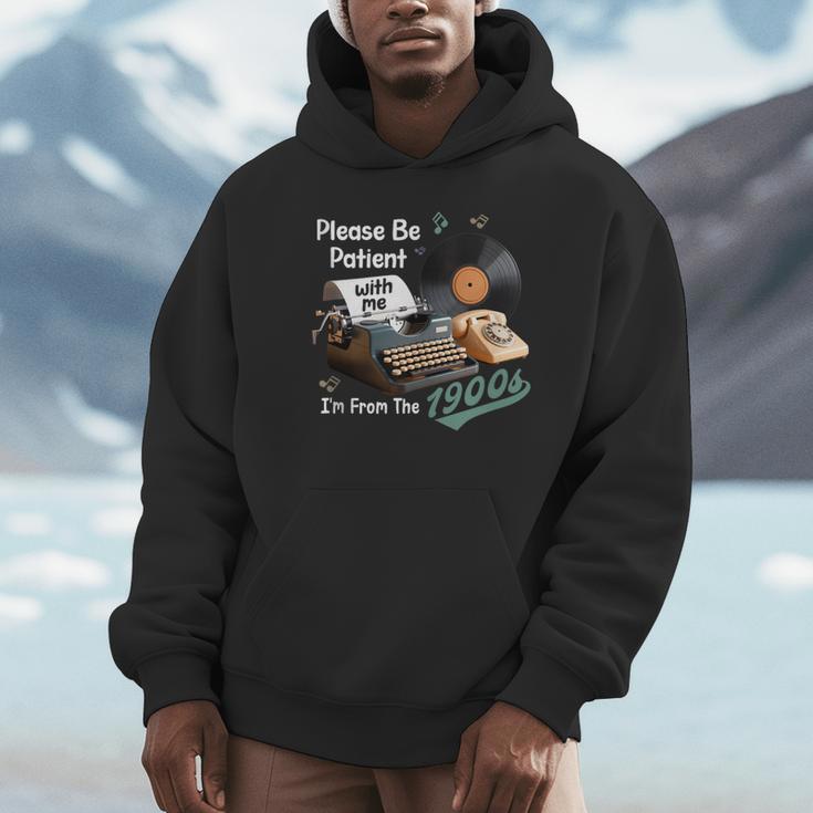Please BePatient I'm From The 1900s Sarcastic Joke Unisex Hoodie