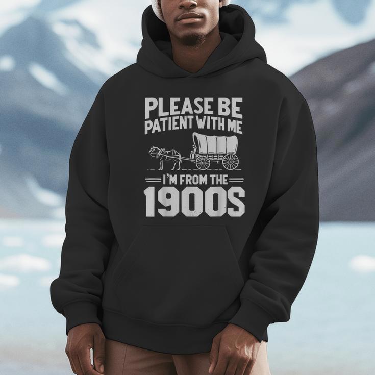 Please Be Patient I'm From The 1900s Men Women Unisex Hoodie