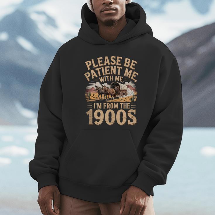 Please Be Patient I'm From The 1900s Vintage Western Humor Unisex Hoodie