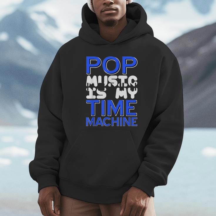 Pop Music Becomes a Time Machine Nostalgia Sound Quote Unisex Hoodie Pop Music Becomes a Time Machine Nostalgia Sound Quote Unisex Hoodie