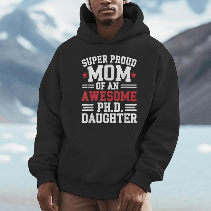 Proud Mom Of PhDaughter PhD Degree Graduate Graduation Unisex Hoodie