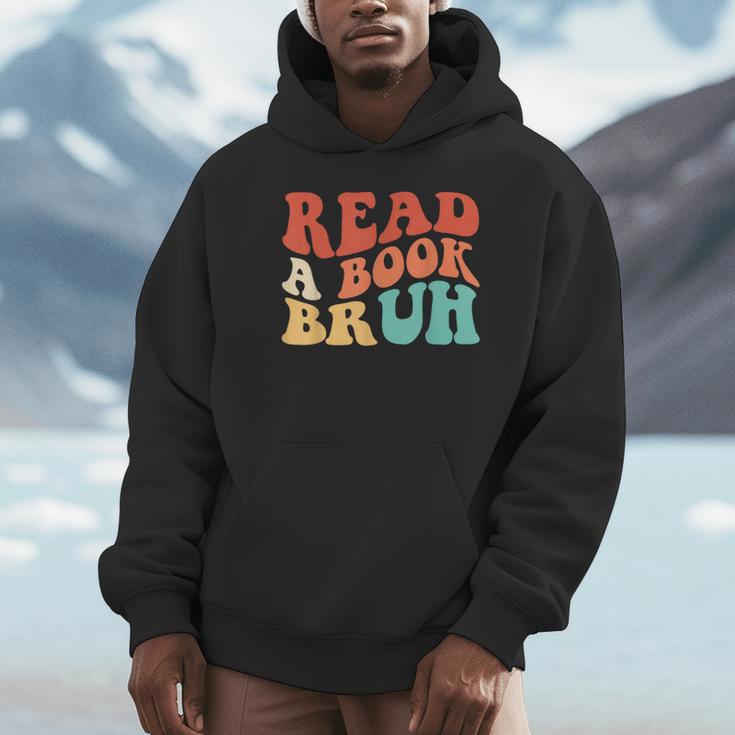 Read A Book Bruh Read Reading Librarian Boys Teen Kids Unisex Hoodie