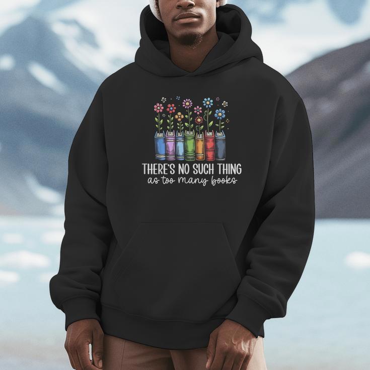 There's No Such Thing As Too Many Books Bookworm Libraries Unisex Hoodie There's No Such Thing As Too Many Books Bookworm Libraries Unisex Hoodie