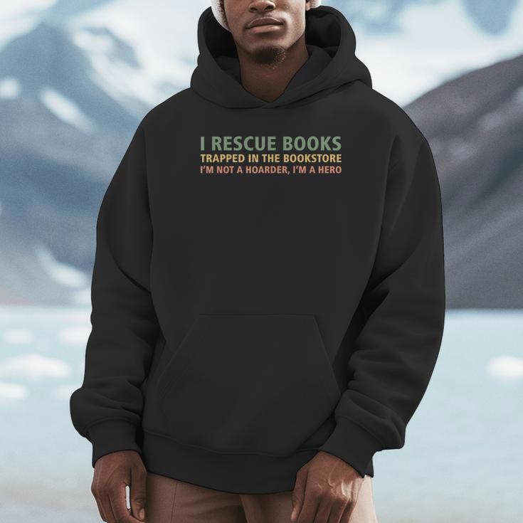 I Rescue Books Trapped In The Bookstore Book Lover Unisex Hoodie