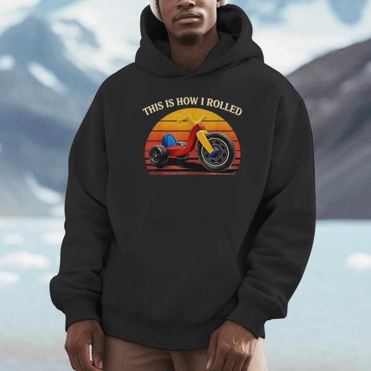 This Is How I Rolled Retro Toys Big Wheel Tricycle Nostalgia Unisex Hoodie This Is How I Rolled Retro Toys Big Wheel Tricycle Nostalgia Unisex Hoodie