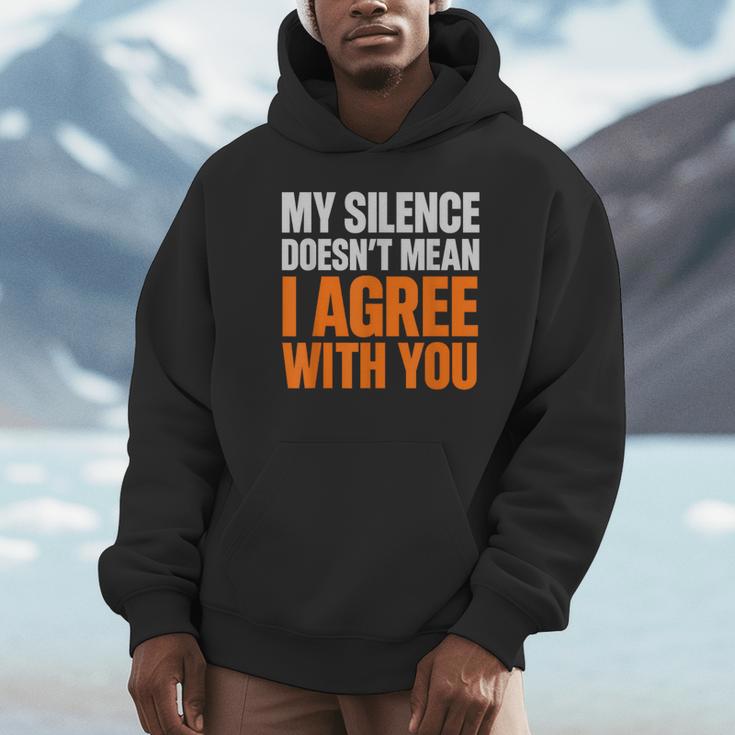 Sarcastic Introvert My Silence Doesn't Mean I Agree Unisex Hoodie Sarcastic Introvert My Silence Doesn't Mean I Agree Unisex Hoodie