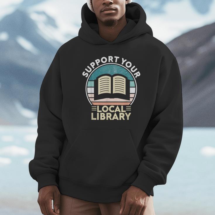 Support Your Local Library Book Lovers Unisex Hoodie