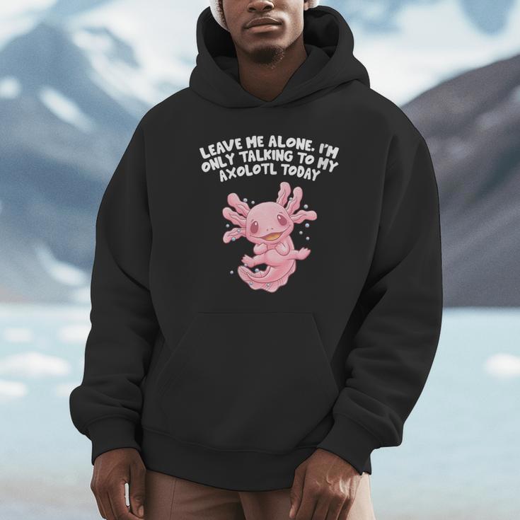 Im Only Talking To My Axolotl Today Salamander Introvert Unisex Hoodie