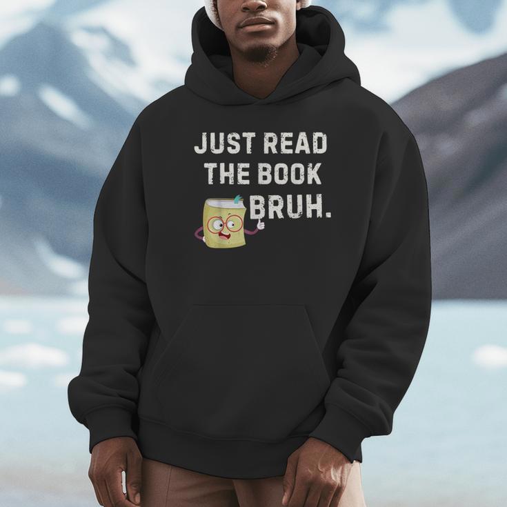 Teacher Quote Just Read The Book Bruh For Men Women Girls Kids Unisex Hoodie Teacher Quote Just Read The Book Bruh For Men Women Girls Kids Unisex Hoodie