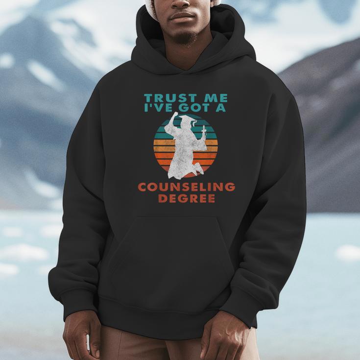 Trust Me I'Ve Got A Counseling Degree College Graduation Unisex Hoodie