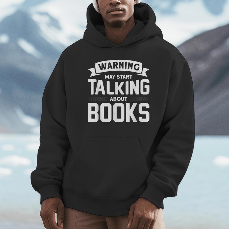 Warning I May Start Talking About Books Unisex Hoodie Warning I May Start Talking About Books Unisex Hoodie