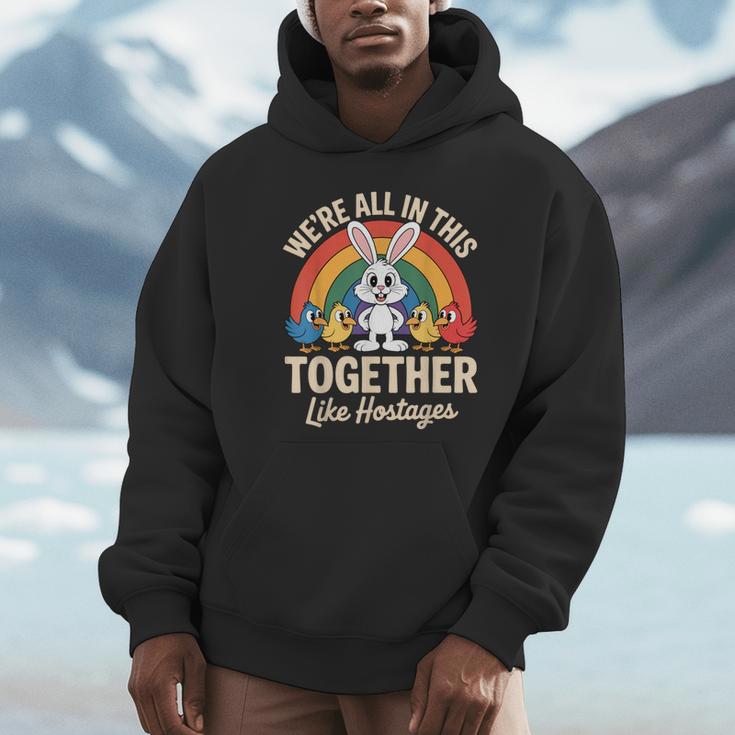 We'Re All In This Together Like Hostages Introvert Unisex Hoodie We'Re All In This Together Like Hostages Introvert Unisex Hoodie