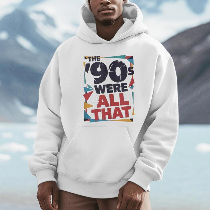 The 90s Were All That – Retro 1990s Nostalgia Tee Unisex Hoodie