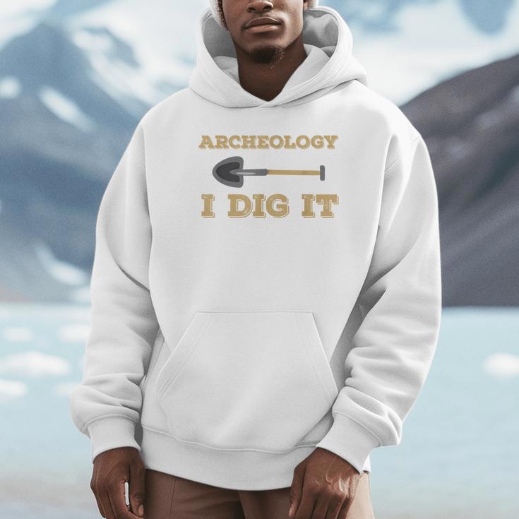 Archaeological Pun Shirts Archeology I Dig It Graduation Archaeology Unisex Hoodie