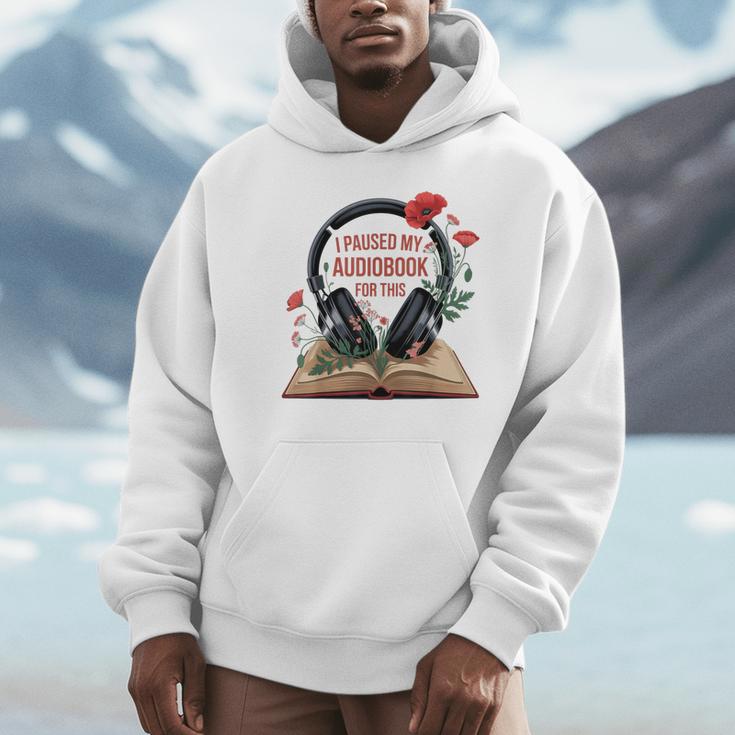 Audiobook Lover Bookish I Paused My Audiobook For This Unisex Hoodie Audiobook Lover Bookish I Paused My Audiobook For This Unisex Hoodie