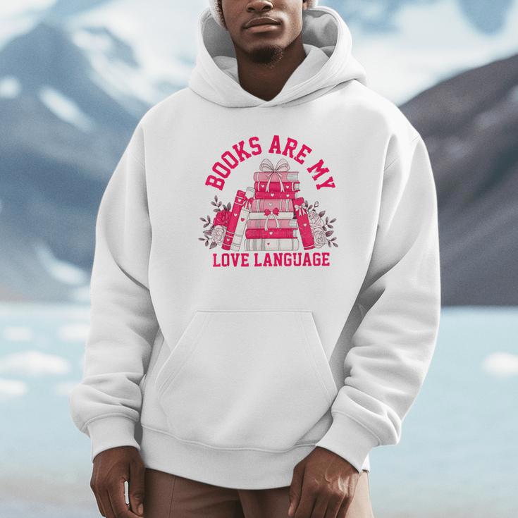 Books Are My Love Language Valentine Book Lover Unisex Hoodie