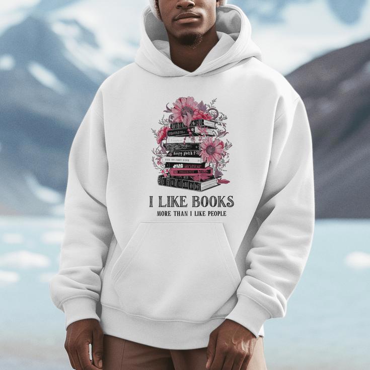 I Like Books More Than I Like People Reader Teacher Bookworm Unisex Hoodie I Like Books More Than I Like People Reader Teacher Bookworm Unisex Hoodie