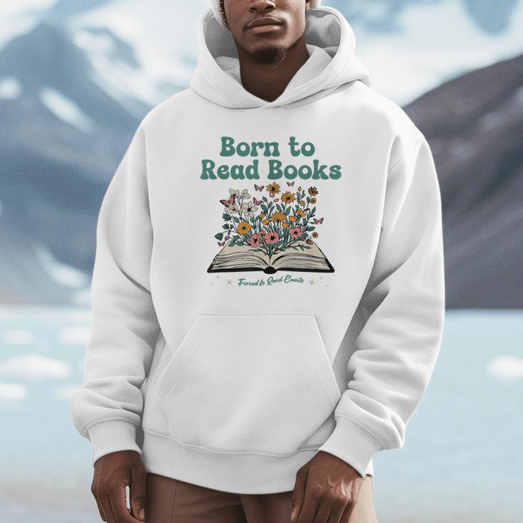 Born To Read Books Forced To Read Emails Book Lover Unisex Hoodie