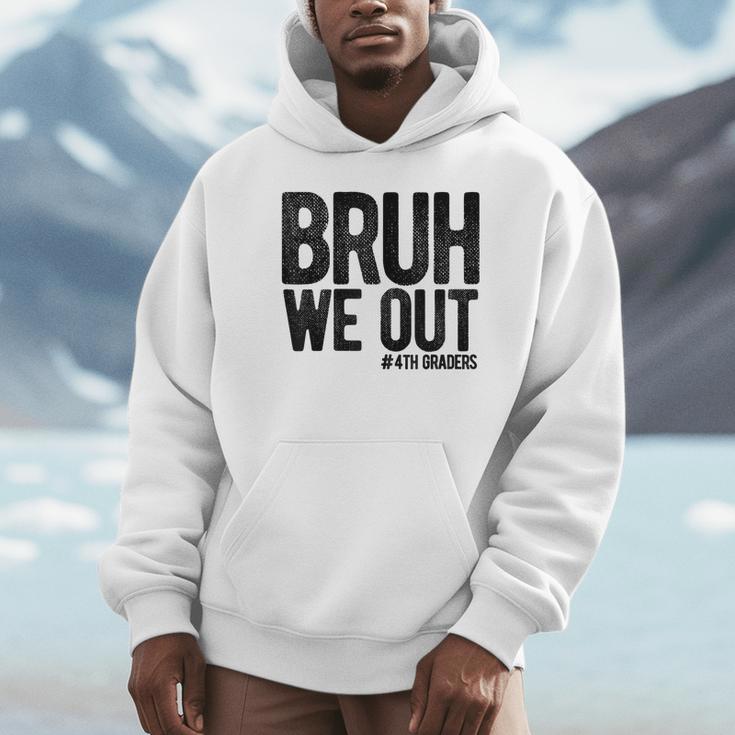 Bruh We Out 4th Graders Fourth Grade Graduation Class 2026 Unisex Hoodie