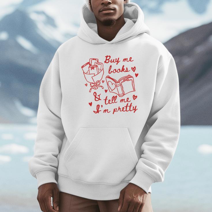 Buy Me Books And Tell Me I'm Pretty Unisex Hoodie