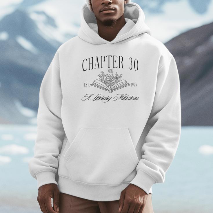Chapter 30 A Literary Milestone 30th Birthday Book Lover Unisex Hoodie