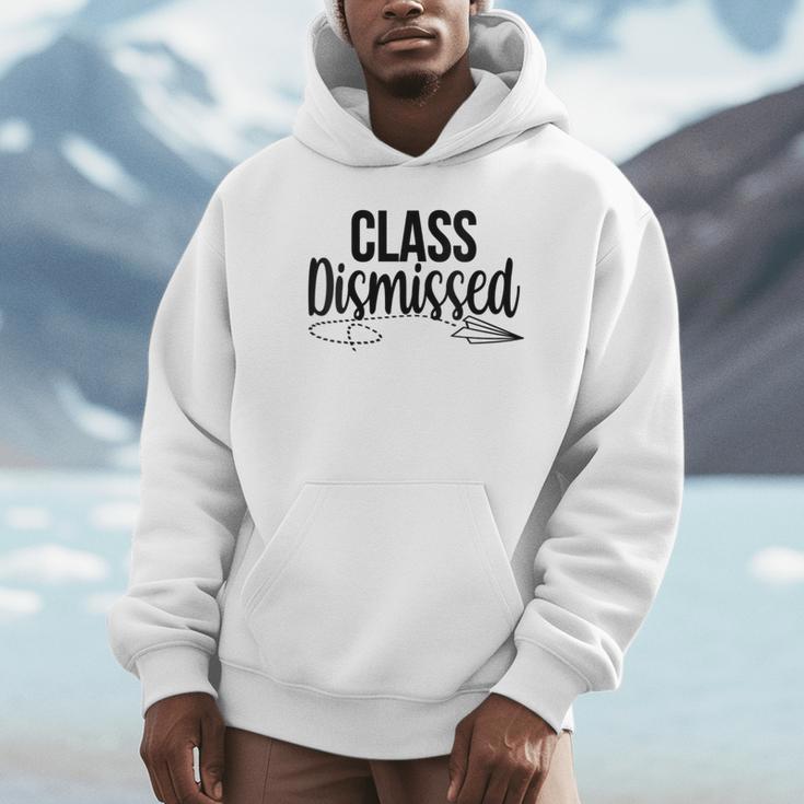 Class Dismissed Graduation End Of School Student Teacher Unisex Hoodie