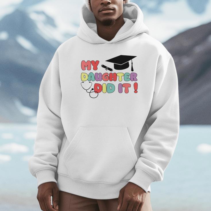 My Daughter Did It Graduation Doctor Nurse Child Graduated Unisex Hoodie
