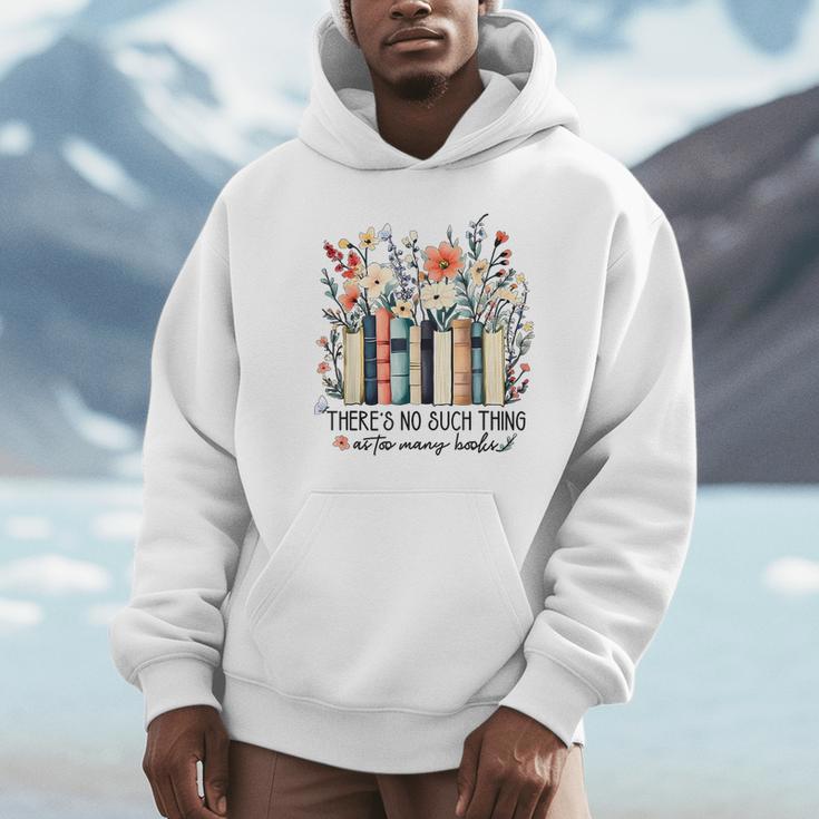 Floral Book There's No Such Thing As Too Many Book Lover Unisex Hoodie