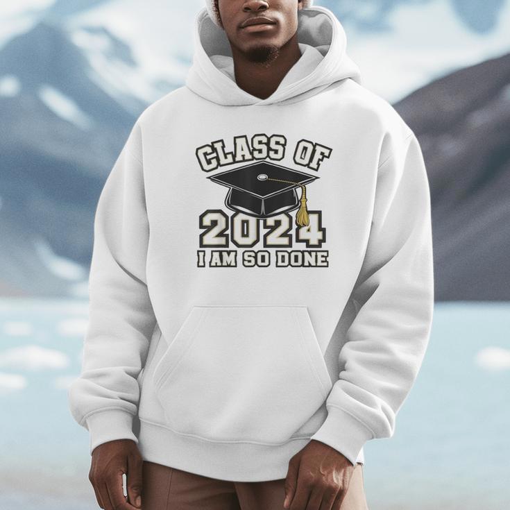 I'm Done With Class Of 2024 Graduation Done Class Of 2024 Unisex Hoodie