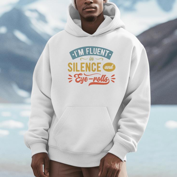 I'm Fluent In Silence And Eye-Rolls Introverts Premium Unisex Hoodie I'm Fluent In Silence And Eye-Rolls Introverts Premium Unisex Hoodie