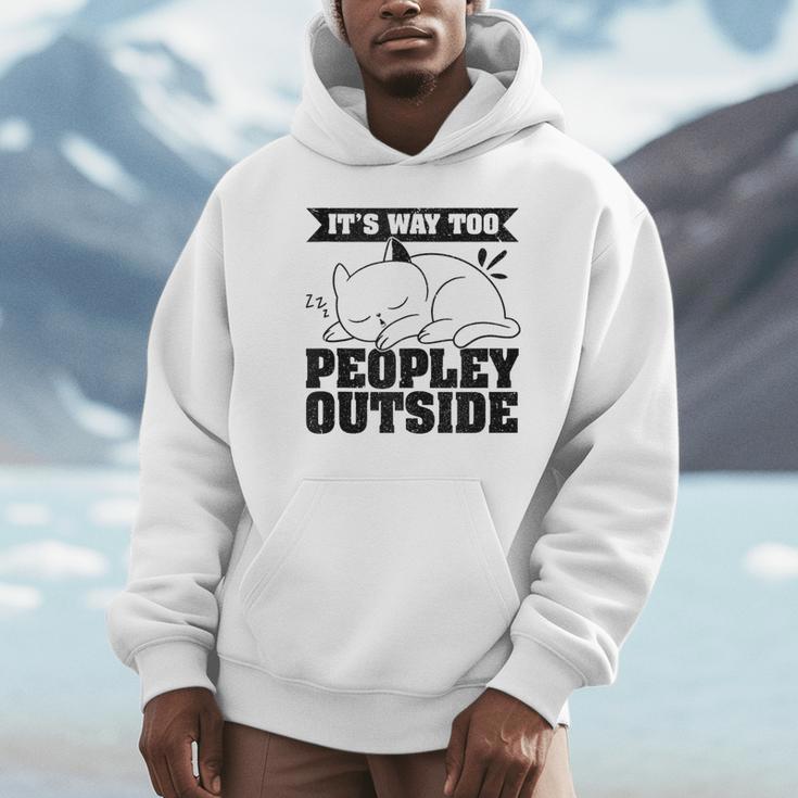 It's Way Too Peopley Outside Anti Social Introvert Unisex Hoodie